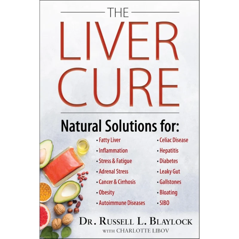 The Liver Cure: Natural Solutions for Liver Health to Target Symptoms of Fatty Liver Disease, Autoimmune Diseases, Diabetes, Inflammation, Stress & Fatigue, Skin Conditions, and Many More