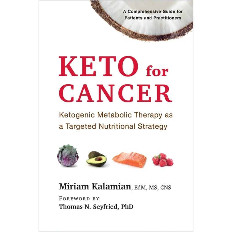 Keto for Cancer: Ketogenic Metabolic Therapy as a Targeted Nutritional Strategy